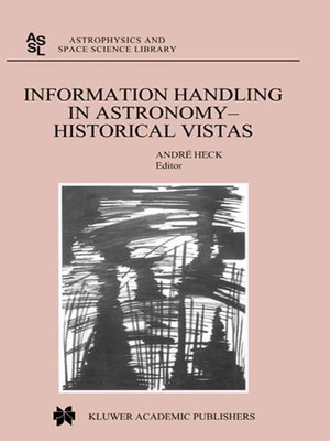 cover image of Information Handling in Astronomy--Historical Vistas